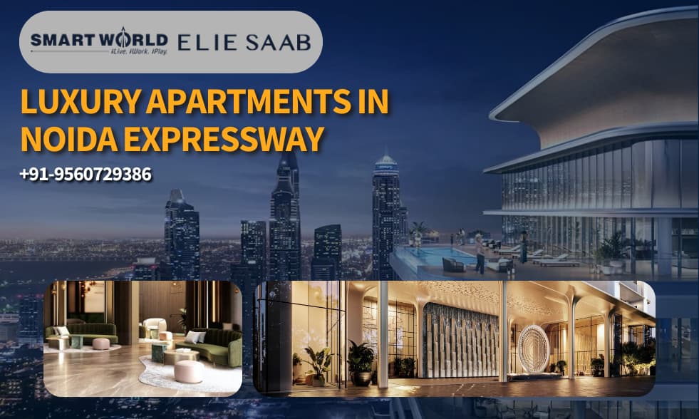 What Makes Luxury Apartments in Noida Expressway Different From Premium Flats?